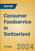 Consumer Foodservice in Switzerland- Product Image