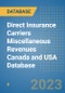 Direct Insurance Carriers Miscellaneous Revenues Canada and USA Database - Product Image