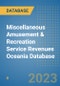 Miscellaneous Amusement & Recreation Service Revenues Oceania Database - Product Thumbnail Image