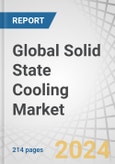 Global Solid State Cooling Market by Product (Refrigerators, Freezers, Air Conditioners, Chillers, Coolers), Type (Single-stage, Multi-stage, Thermocycler), Technology (Thermoelectric, Electrocaloric, Magnetocaloric), Vertical, Region - Forecast to 2029- Product Image