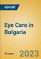 Eye Care in Bulgaria - Product Thumbnail Image
