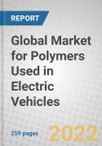 Global Market for Polymers Used in Electric Vehicles- Product Image