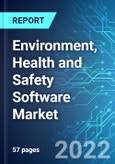Environment, Health and Safety (EHS) Software Market: Size, Trends & Forecasts (2022-2026 Edition)- Product Image