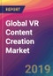 Global VR Content Creation Market Size, Market Share, Application Analysis, Regional Outlook, Growth Trends, Key Players, Competitive Strategies and Forecasts, 2019 To 2027 - Product Thumbnail Image