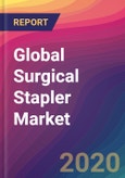 Global Surgical Stapler Market Size, Market Share, Application Analysis, Regional Outlook, Growth Trends, Key Players, Competitive Strategies and Forecasts, 2019 To 2027- Product Image