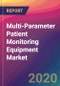 Multi-Parameter Patient Monitoring Equipment Market Size, Market Share, Application Analysis, Regional Outlook, Growth Trends, Key Players, Competitive Strategies and Forecasts, 2019 To 2027 - Product Thumbnail Image