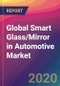 Global Smart Glass/Mirror in Automotive Market Size, Market Share, Application Analysis, Regional Outlook, Growth Trends, Key Players, Competitive Strategies and Forecasts, 2019 To 2027 - Product Thumbnail Image