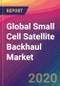 Global Small Cell Satellite Backhaul Market Size, Market Share, Application Analysis, Regional Outlook, Growth Trends, Key Players, Competitive Strategies and Forecasts, 2019 To 2027 - Product Thumbnail Image