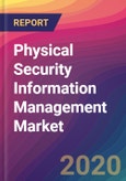 Physical Security Information Management Market Size, Market Share, Application Analysis, Regional Outlook, Growth Trends, Key Players, Competitive Strategies and Forecasts, 2019 To 2027- Product Image