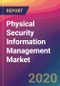 Physical Security Information Management Market Size, Market Share, Application Analysis, Regional Outlook, Growth Trends, Key Players, Competitive Strategies and Forecasts, 2019 To 2027 - Product Thumbnail Image