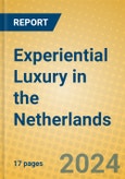 Experiential Luxury in the Netherlands- Product Image