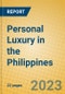 Personal Luxury in the Philippines - Product Image