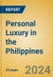 Personal Luxury in the Philippines - Product Image