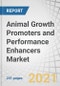 Animal Growth Promoters and Performance Enhancers Market by Type (Antibiotic and Non-antibiotic (Hormones, Acidifiers, Feed Enzymes, Probiotics & Prebiotics, Phytogenic)), Animal Type (Poultry, Porcine, Livestock, Aquaculture) - Forecast to 2026 - Product Thumbnail Image