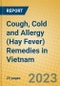 Cough, Cold and Allergy (Hay Fever) Remedies in Vietnam - Product Image