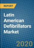 Latin American Defibrillators Market 2019-2025- Product Image