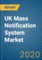 UK Mass Notification System Market 2019-2025 - Product Thumbnail Image