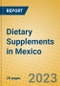 Dietary Supplements in Mexico - Product Image