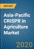Asia-Pacific CRISPR in Agriculture Market 2019-2025- Product Image