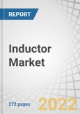Inductor Market by Inductance (Fixed, Variable), Type (Wire wound, Multilayered, Molded, Film), Core Type (Air, Ferrite, Iron), Shield Type (Shielded, Unshielded), Mounting Technique, Vertical, Application, Geography - Global Forecast 2027- Product Image
