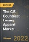 The CIS Countries: Luxury Apparel Market and the Impact of COVID-19 on It in the Medium Term - Product Image