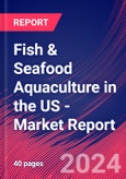 Fish & Seafood Aquaculture in the US - Industry Market Research Report- Product Image
