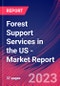 Forest Support Services in the US - Industry Market Research Report - Product Image