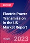 Electric Power Transmission in the US - Industry Market Research Report - Product Image