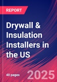Drywall & Insulation Installers in the US - Market Research Report 2015-2030- Product Image