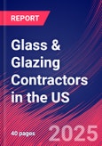 Glass & Glazing Contractors in the US - Industry Market Research Report- Product Image