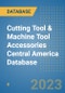 Cutting Tool & Machine Tool Accessories Central America Database - Product Thumbnail Image