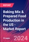 Baking Mix & Prepared Food Production in the US - Industry Market Research Report - Product Thumbnail Image
