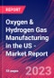 Oxygen & Hydrogen Gas Manufacturing in the US - Industry Market Research Report - Product Image