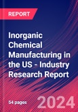 Inorganic Chemical Manufacturing in the US - Industry Research Report- Product Image