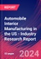 Automobile Interior Manufacturing in the US - Industry Research Report - Product Image
