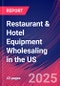 Restaurant & Hotel Equipment Wholesaling in the US - Industry Market Research Report - Product Thumbnail Image