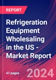 Refrigeration Equipment Wholesaling in the US - Industry Market Research Report- Product Image