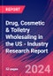 Drug, Cosmetic & Toiletry Wholesaling in the US - Industry Research Report - Product Image
