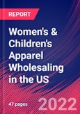 Women's & Children's Apparel Wholesaling in the US - Industry Market Research Report- Product Image