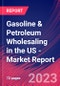 Gasoline & Petroleum Wholesaling in the US - Industry Market Research Report - Product Image