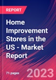 Home Improvement Stores in the US - Industry Market Research Report- Product Image