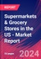 Supermarkets & Grocery Stores in the US - Industry Market Research Report - Product Thumbnail Image