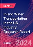 Inland Water Transportation in the US - Industry Research Report- Product Image