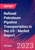 Refined Petroleum Pipeline Transportation in the US - Industry Market Research Report- Product Image