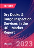 Dry Docks & Cargo Inspection Services in the US - Industry Market Research Report- Product Image