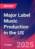 Major Label Music Production in the US - Industry Market Research Report- Product Image