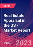 Real Estate Appraisal in the US - Industry Market Research Report- Product Image