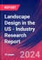Landscape Design in the US - Industry Research Report - Product Image