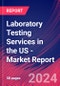 Laboratory Testing Services in the US - Industry Market Research Report - Product Thumbnail Image