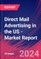 Direct Mail Advertising in the US - Industry Market Research Report - Product Image